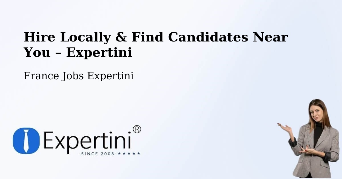 Hire Locally in Brest – Find Qualified Candidates Near You - Brest, France Jobs Expertini