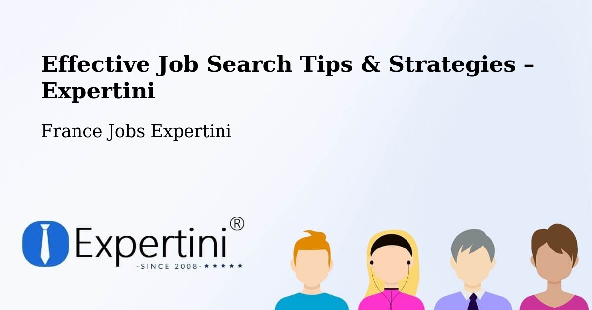 Job Search Tips & Strategies for Job Seekers – Brest - Brest, France Jobs Expertini