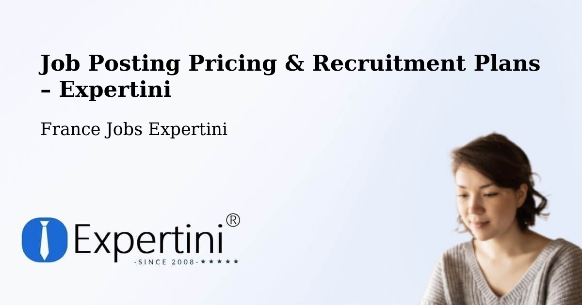 Job Posting Pricing & Recruitment Plans – Brest - Brest, France Jobs Expertini
